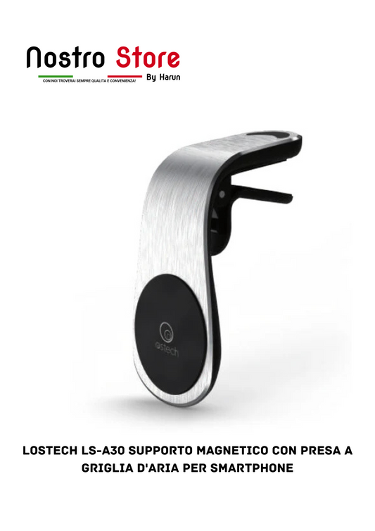 LOSTECH LS-A30 SUPPORTO MAGNETICO CON PRESA A GRIGLIA D'ARIA PER SMARTPHONE